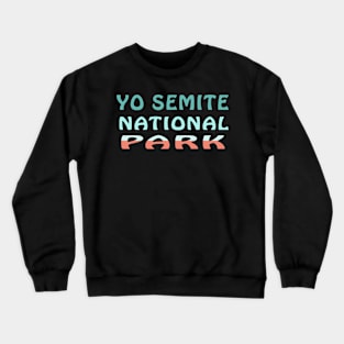 Yo Semit National Park Crewneck Sweatshirt